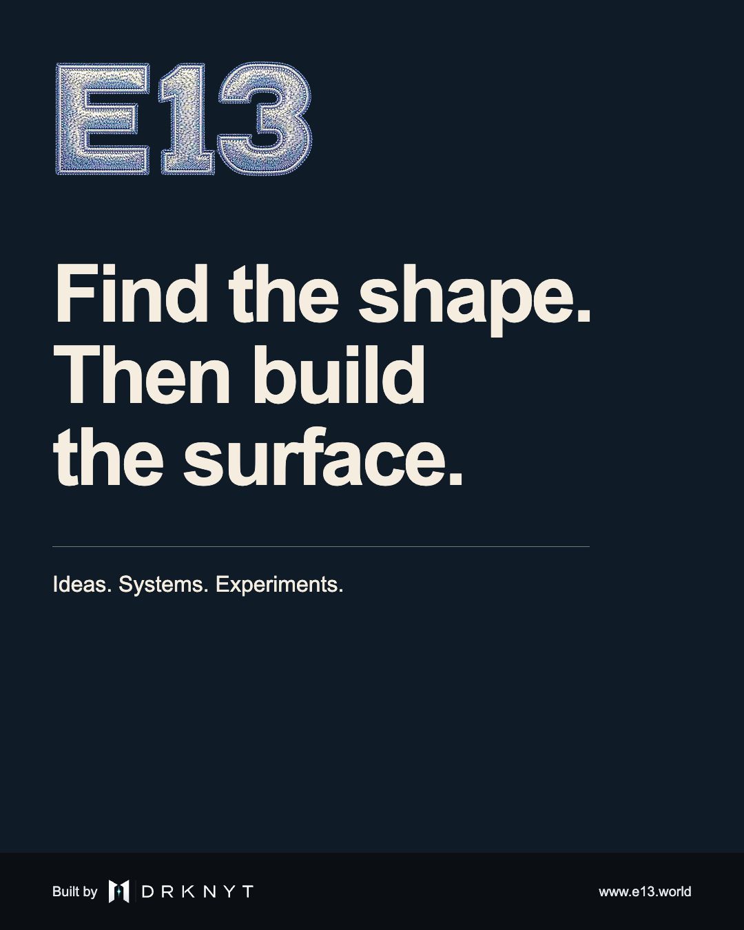 E13 — Find the shape before building the surface.